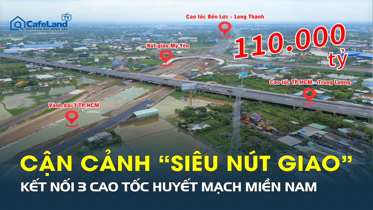 Cận cảnh “siêu nút giao” kết nối 3 tuyến cao tốc huyết mạch miền Nam hơn 110.000 tỷ đồng