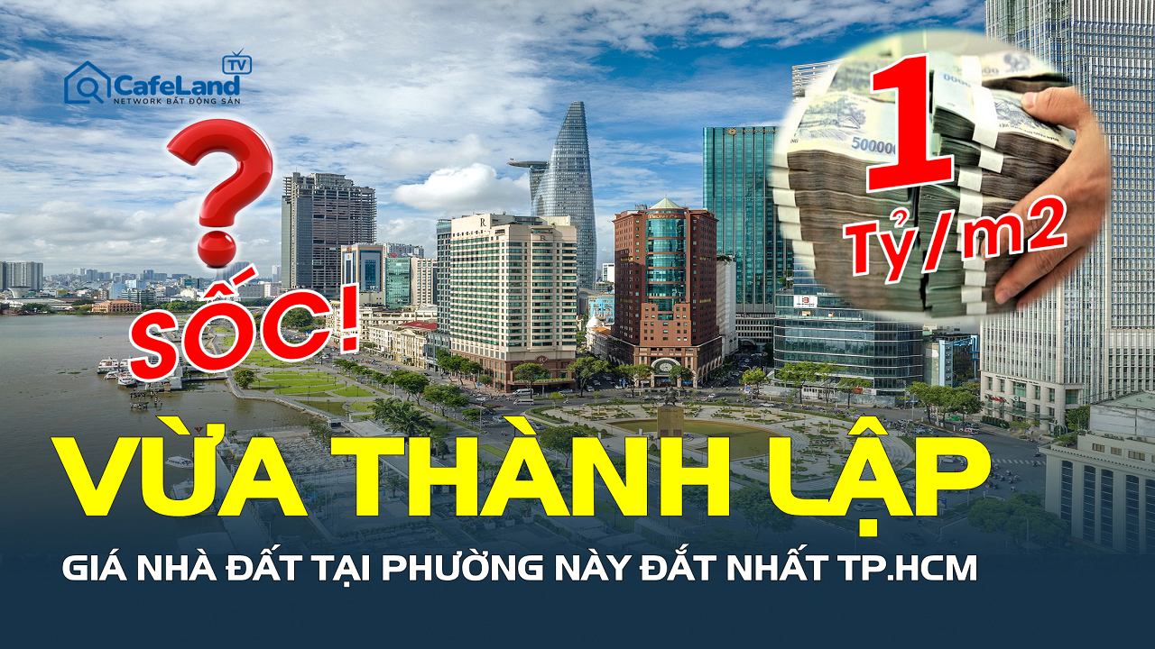 Chấn động: Giá nhà vượt 1 tỷ/m², phường mới này “soán ngôi” đắt nhất TP.HCM!