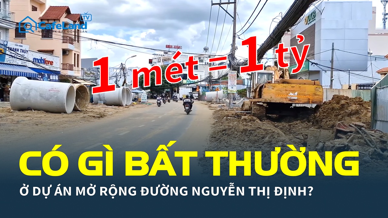 1 mét = 1 tỷ đồng, dự án mở rộng đường Nguyễn Thị Định đang có gì bất thường?