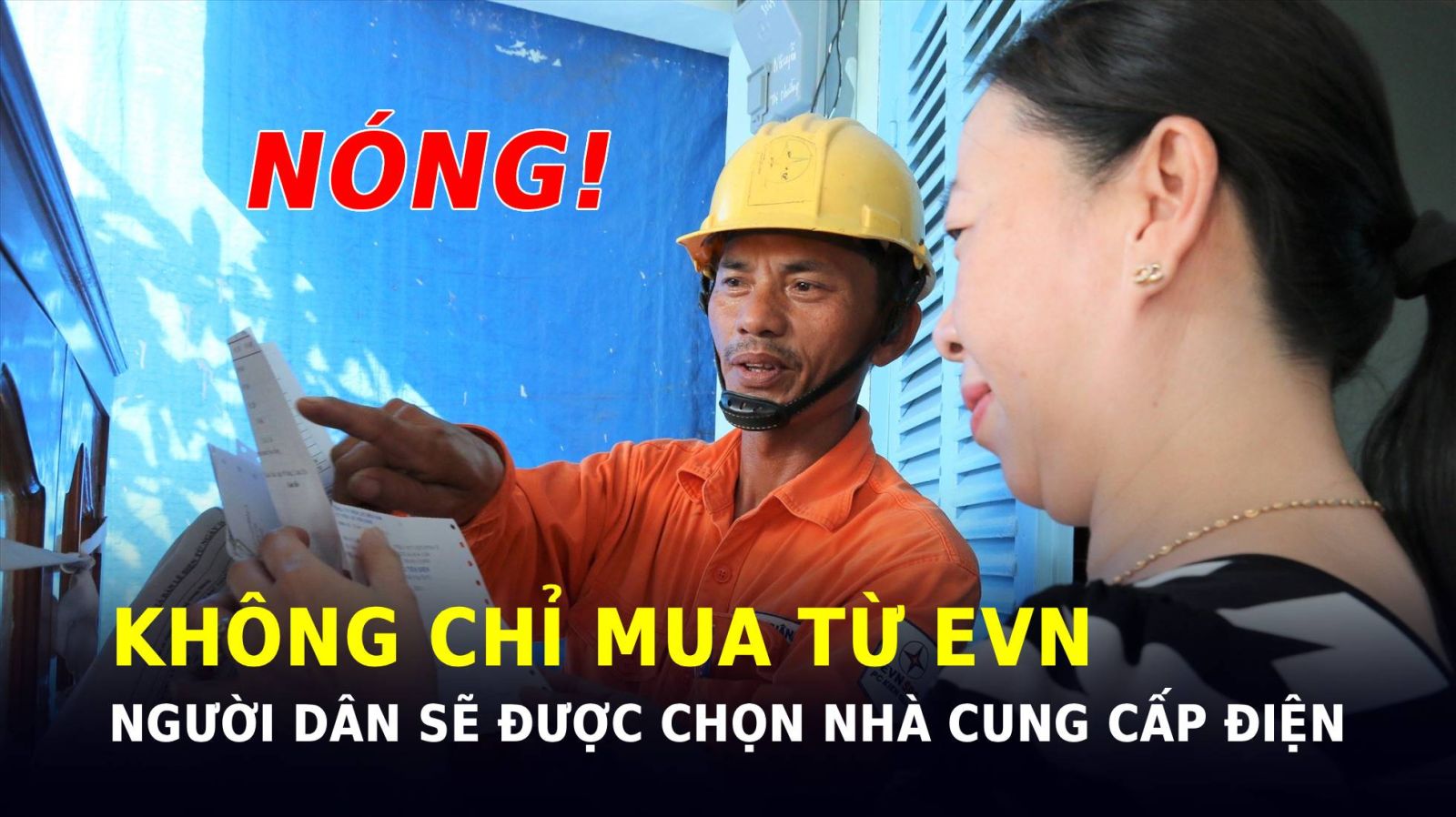 Người dân sắp ĐƯỢC CHỌN NHÀ CUNG CẤP ĐIỆN, không chỉ mua từ EVN