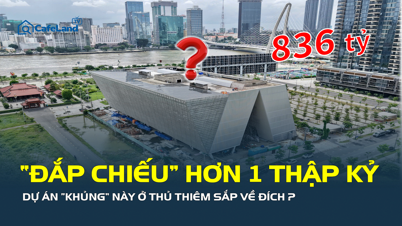 Sau hơn 1 thập kỷ đình trệ, công trình  hơn 836 tỷ ở Thủ Thiêm sắp về đích?