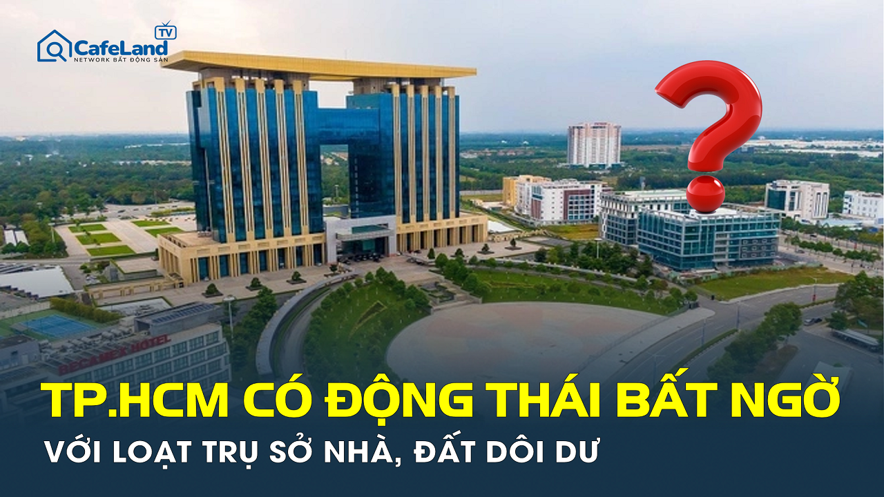 Khối tài sản công dôi dư ở TP.HCM sẽ được xử lý ra sao?