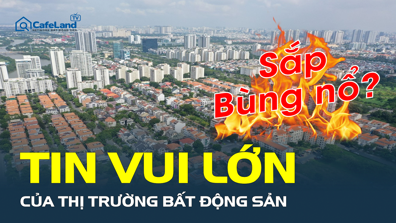 Thị trường bất động sản đón tin vui lớn, chuyện gì đang xảy ra?