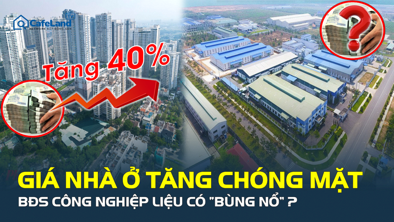 Cơn sốt giá nhà lan rộng, bất động sản công nghiệp có “nóng” theo?