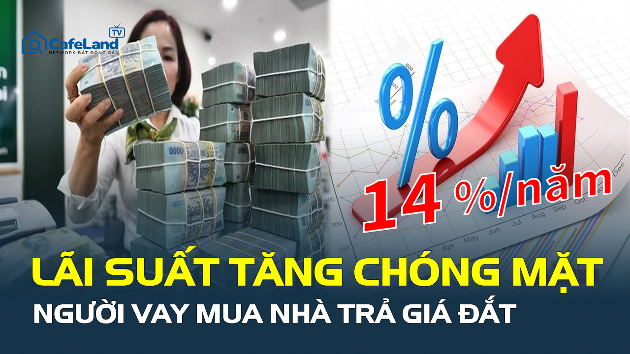 Lãi suất 2026 sắp tăng cao: Người vay mua nhà đối mặt áp lực lớn?