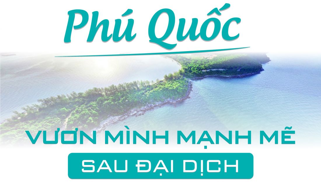 Emagazine: Phú Quốc vươn mình mạnh mẽ sau đại dịch