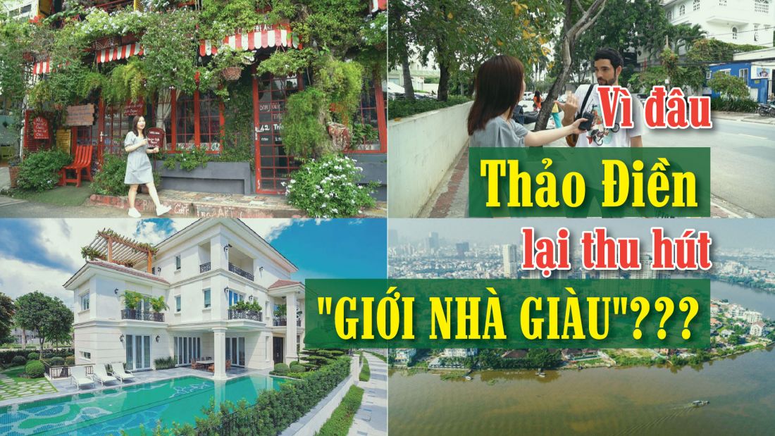 Lý do nào giúp Thảo Điền thu hút "giới nhà giàu" đến vậy?