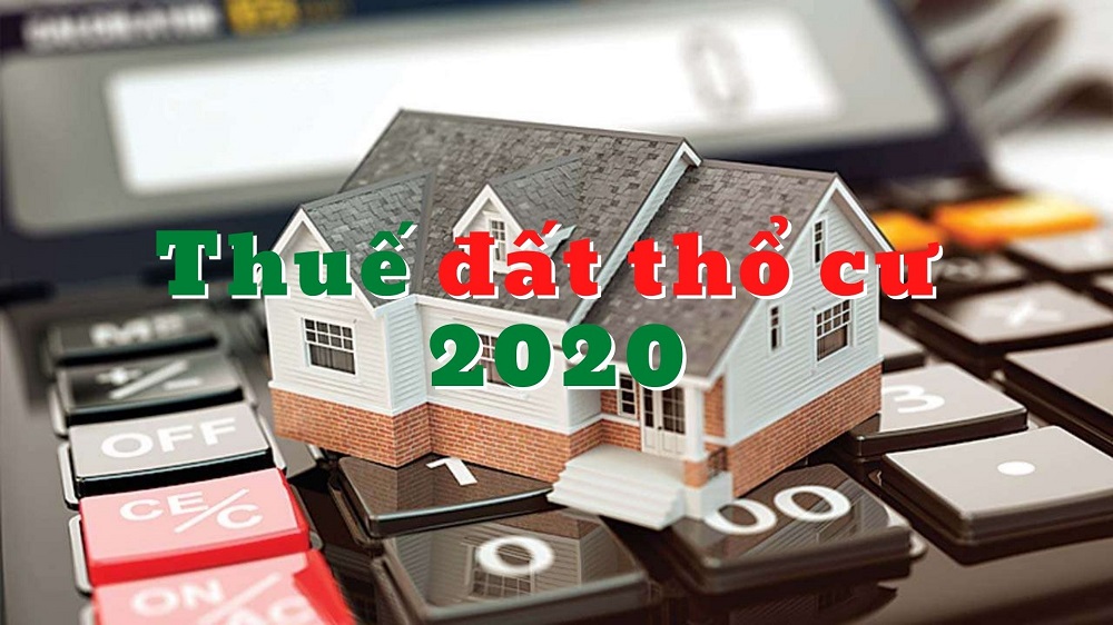 Cách tính thuế đất thổ cư mới nhất 2020