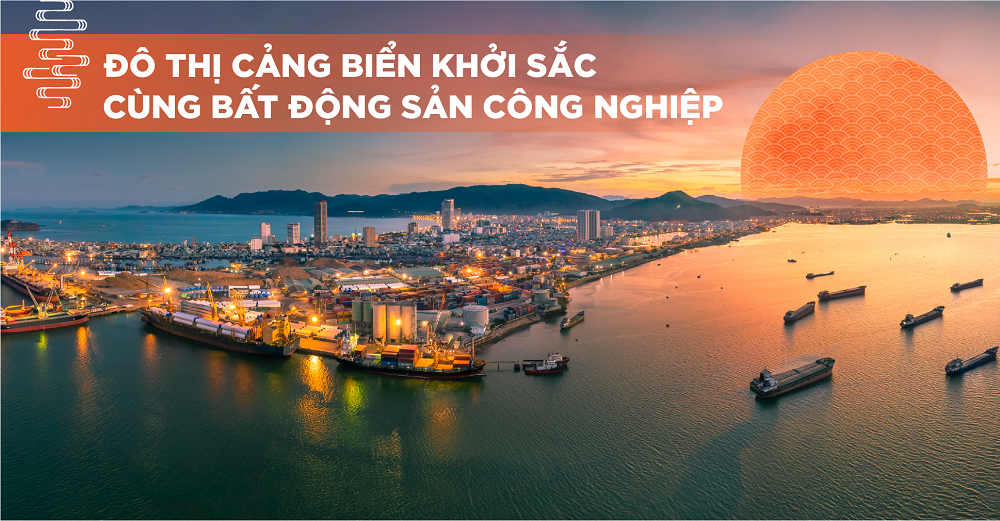 eMagazine: Đô thị cảng biển khởi sắc cùng bất động sản công nghiệp