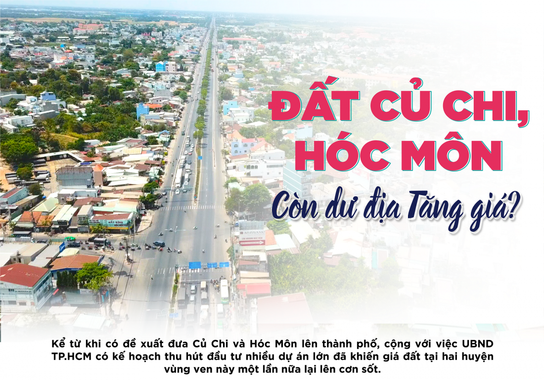 Đất Củ Chi, Hóc Môn còn dư địa tăng giá?