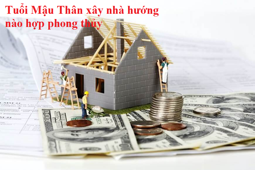 Tuổi Thân xây nhà hướng nào hợp phong thủy?