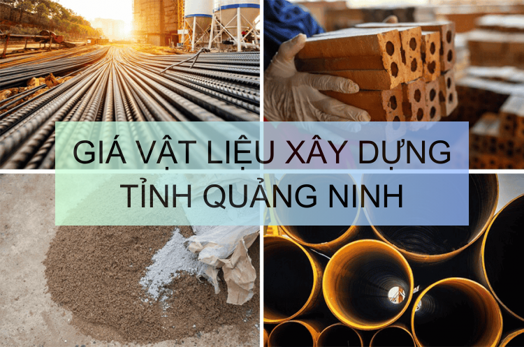 Cập nhật tình hình giá vật liệu xây dựng mới nhất trên địa bàn tỉnh Quảng Ninh