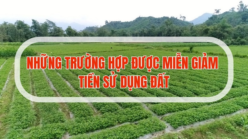 Hỏi về các trường hợp được miễn giảm tiền sử dụng đất theo quy định mới?