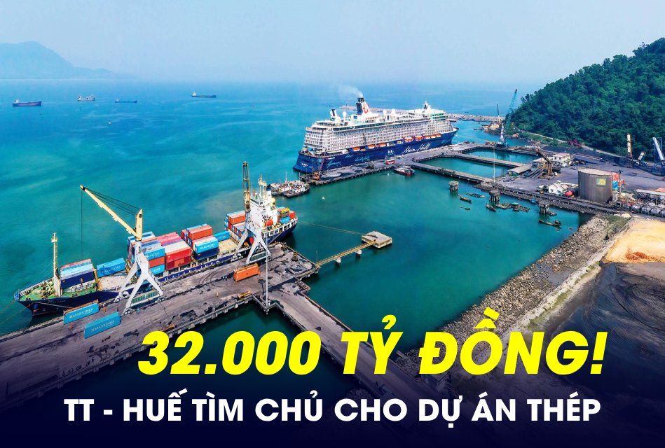 Thừa Thiên Huế tìm chủ đầu tư dự án thép 32.000 tỷ tại Khu kinh tế Chân Mây - Lăng Cô