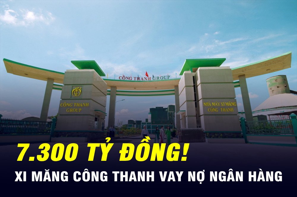  Vay hơn 7.300 tỷ, chủ nợ lớn nhất của Xi măng Công Thanh là ai?- Ảnh 1.