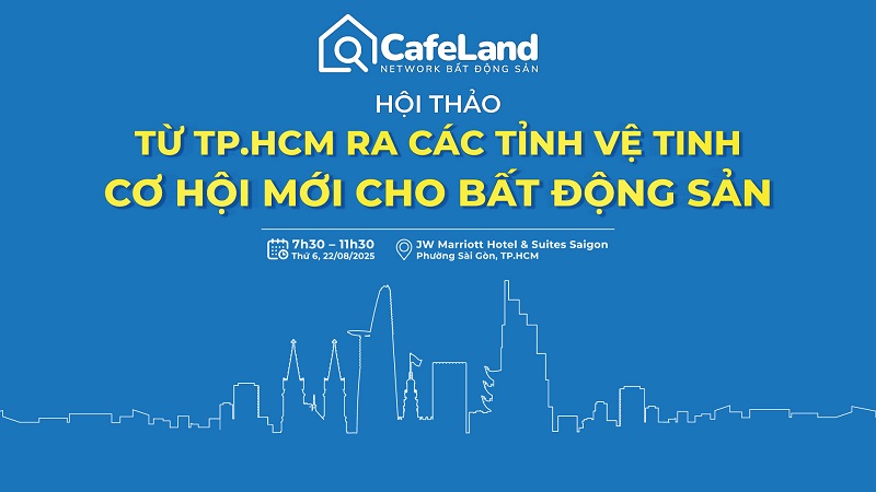 Ngày 22/8: Hội thảo "Từ TP.HCM ra các tỉnh vệ tinh - Cơ hội mới cho bất động sản"- Ảnh 1. Ngày 22/8: Hội thảo "Từ TP.HCM ra các tỉnh vệ tinh - Cơ hội mới cho bất động sản"- Ảnh 1.