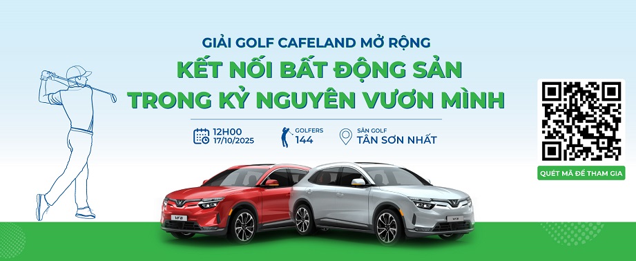 Ngày 17/10: Khởi tranh giải golf "CafeLand mở rộng: Kết nối bất động sản trong kỷ nguyên vươn mình"