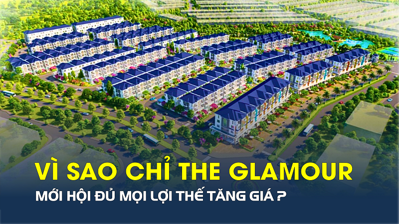 “Tâm điểm vàng” giữa siêu đô thị: Vì sao chỉ The Glamour mới hội đủ mọi lợi thế tăng giá?