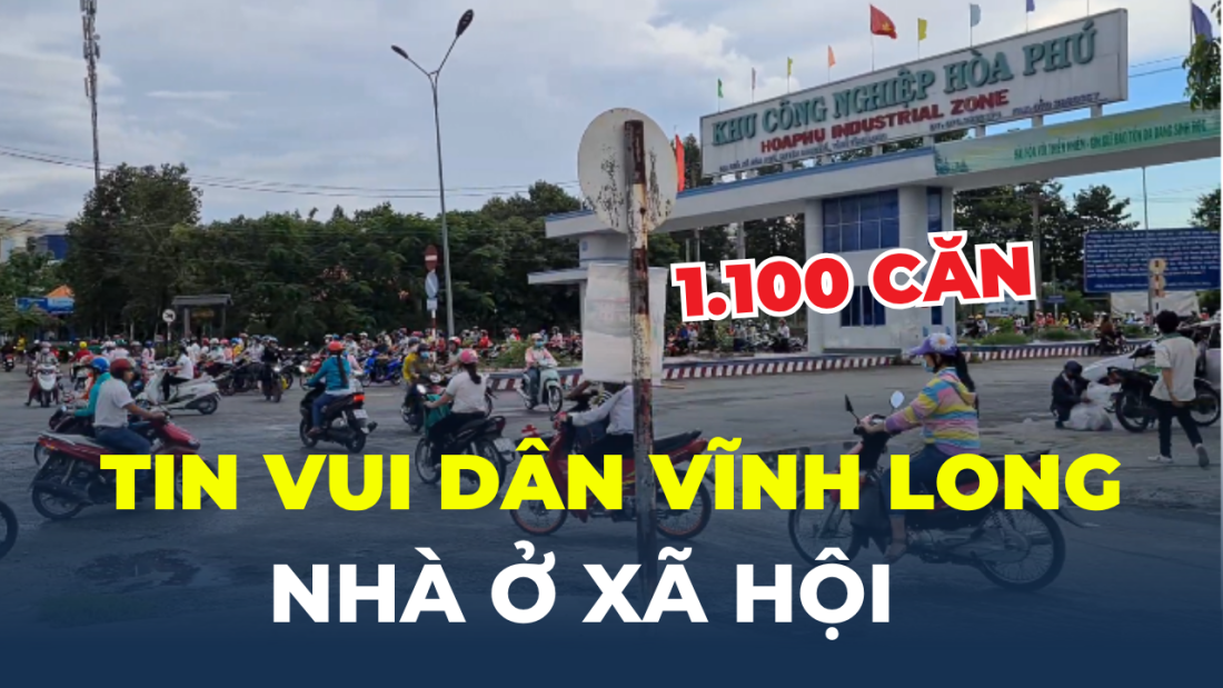 Tin vui dân Vĩnh Long: Sắp có hơn 1.100 căn nhà ở xã hội vốn 1.500 tỷ
