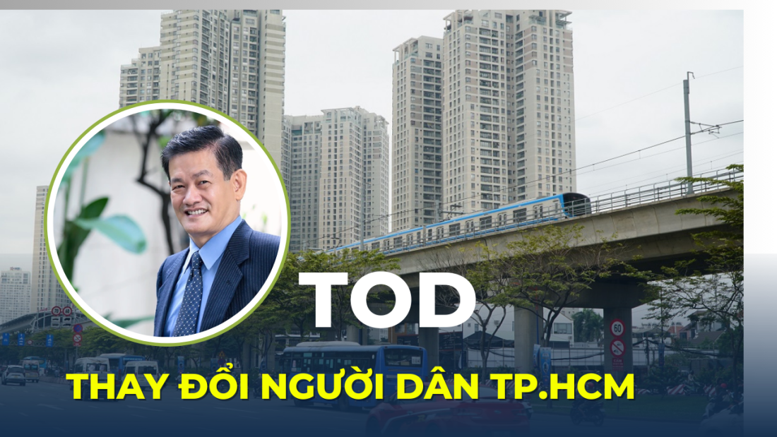 TOD sẽ thay đổi đời sống người dân TP.HCM như thế nào?