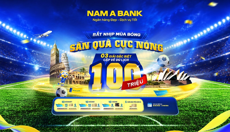 Nam A Bank tung ưu đãi lớn hòa nhịp cùng ngày hội bóng đá toàn cầu