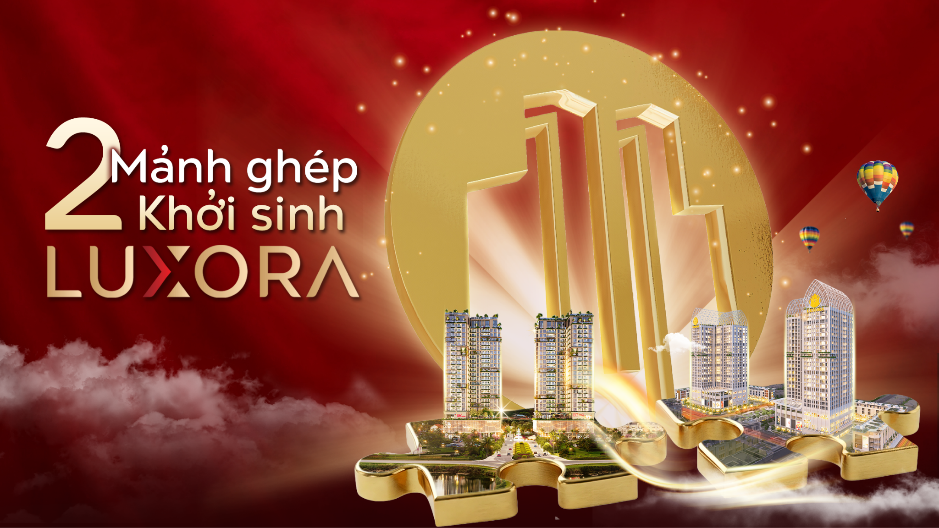 Công ty Cổ phần Tập đoàn Luxora chính thức được thành lập với chiến lược phát triển bất động sản bền vững
