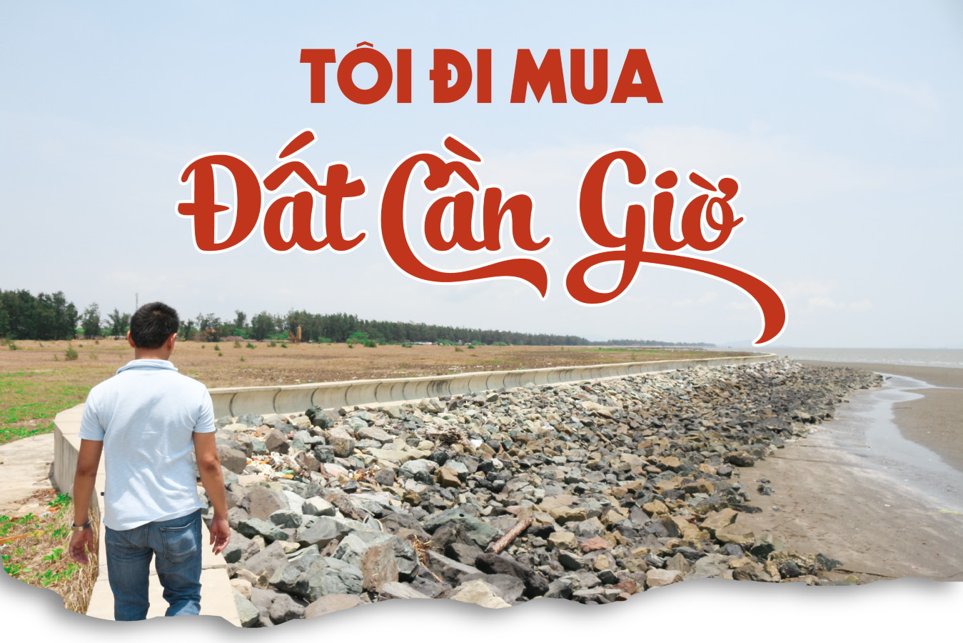 Emagazine: Tôi đi mua đất Cần Giờ
