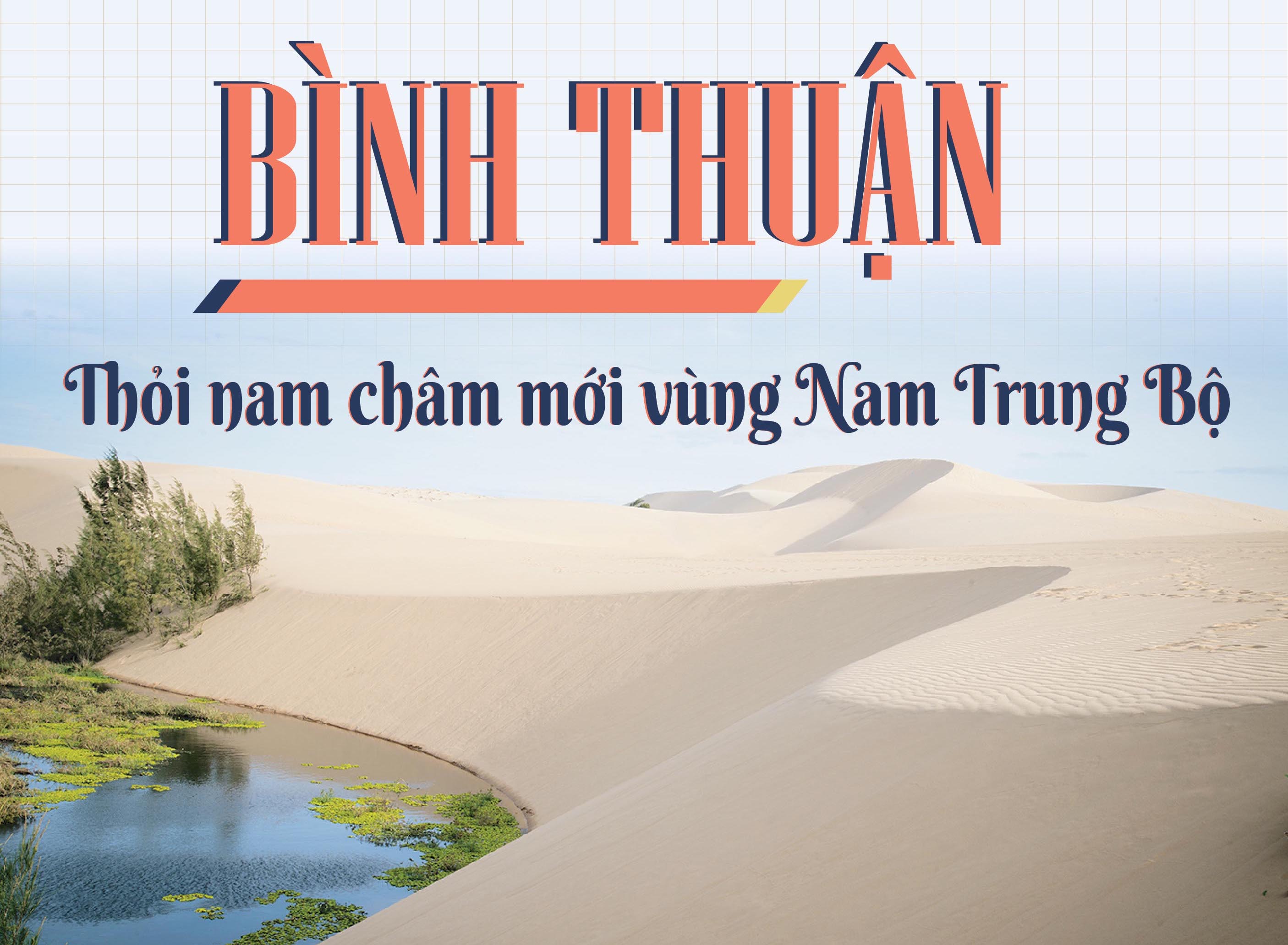 Emagazine: Bình Thuận – Thỏi nam châm mới vùng Nam Trung Bộ